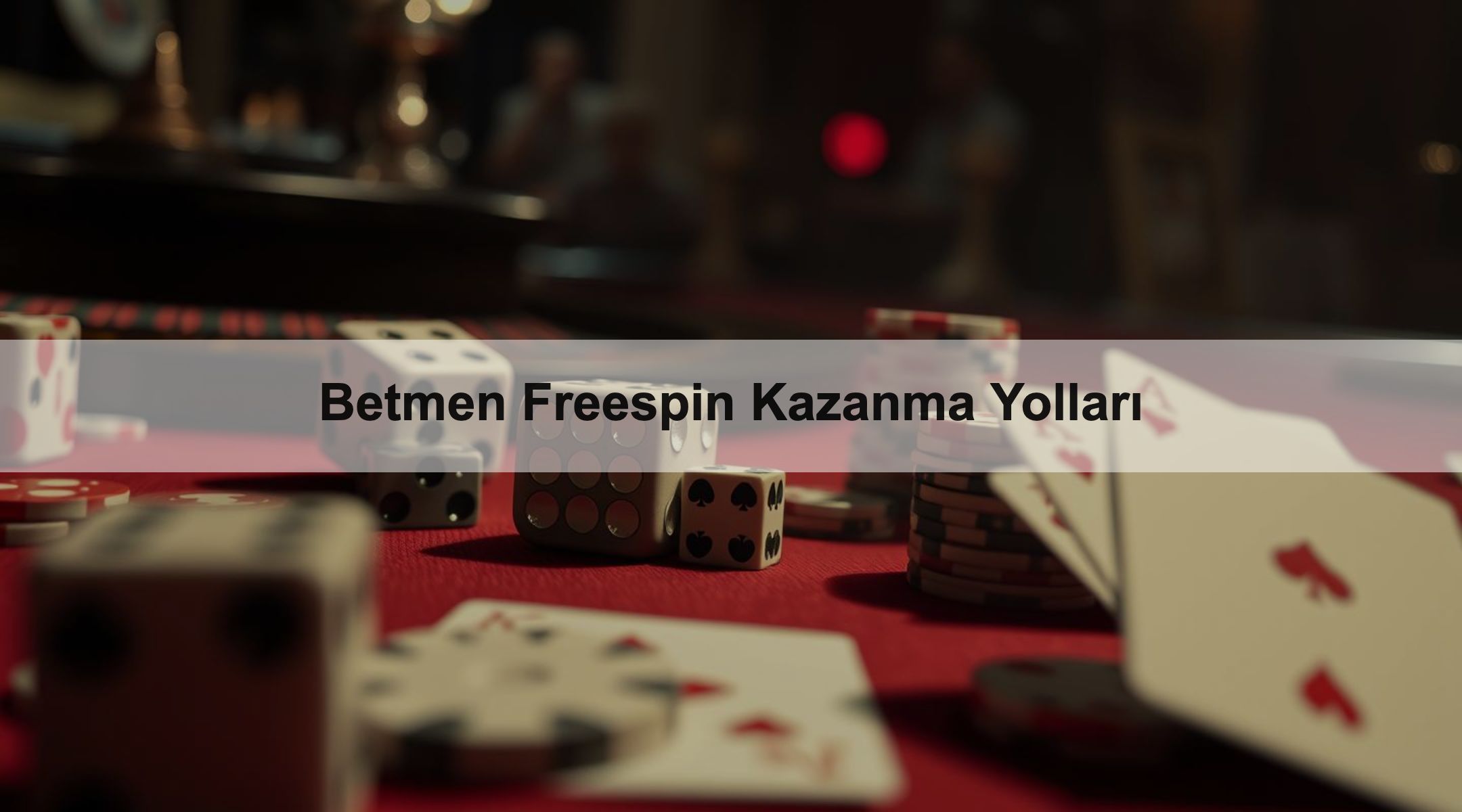 Betmen Freespin Kazanma Yolları