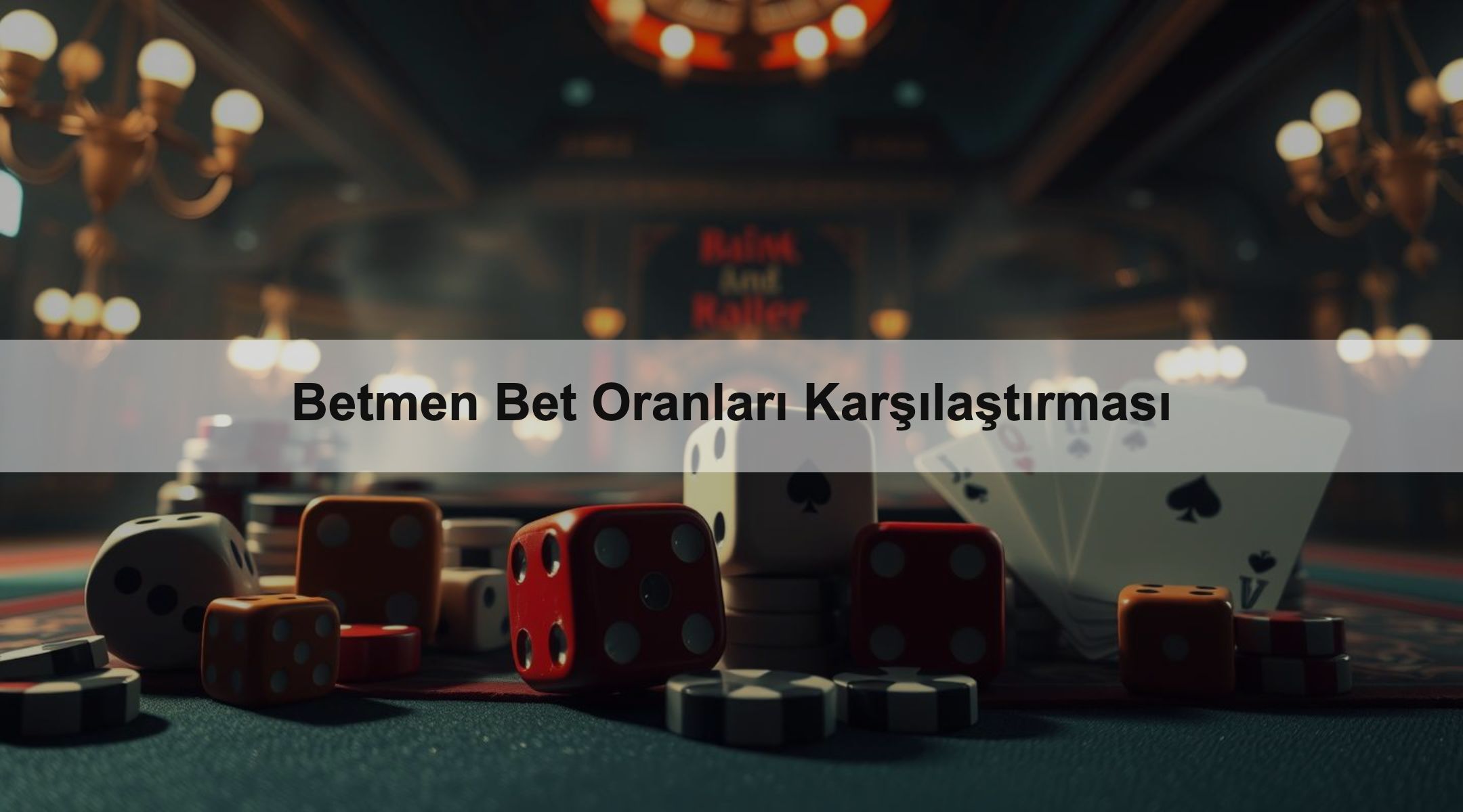 Betmen Bet Oranları Karşılaştırması