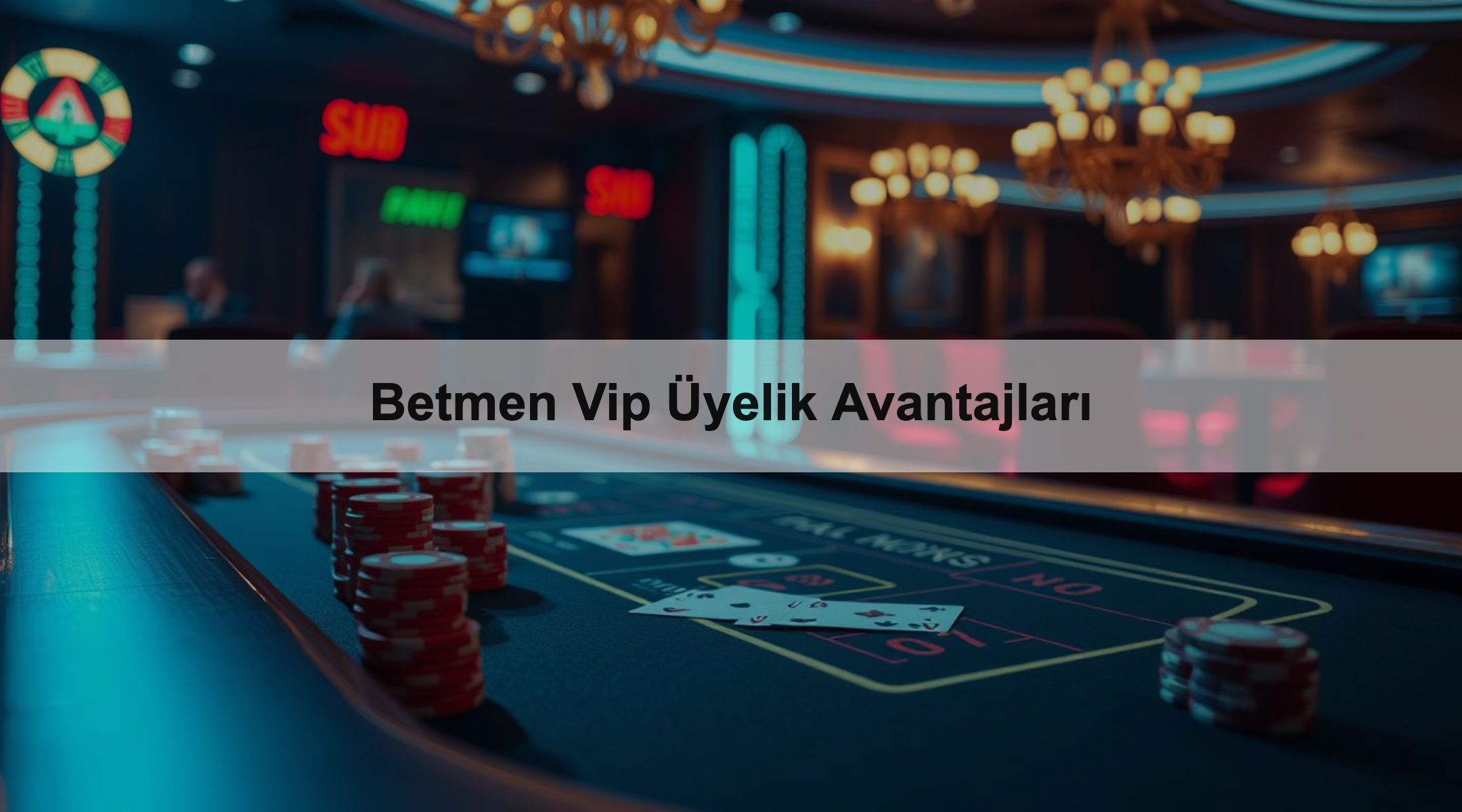 Betmen Vip Üyelik Avantajları
